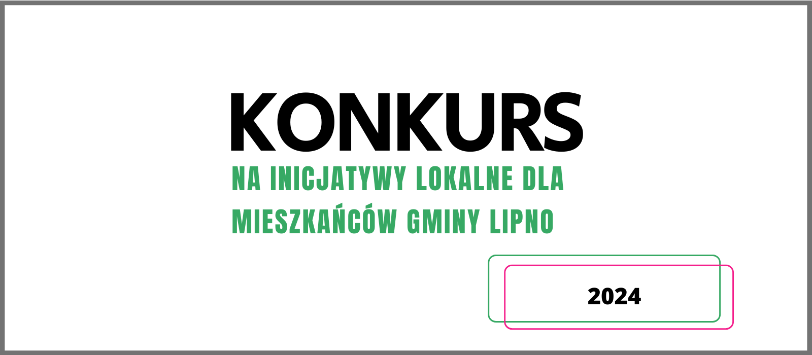 Konkurs na inicjatywy dla mieszkańców gminy Lipno 2024