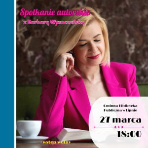 Spotkanie autorskie z Barbarą Wysoczańską
